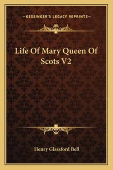 Paperback Life Of Mary Queen Of Scots V2 Book