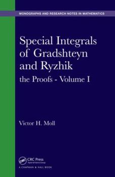 Hardcover Special Integrals of Gradshteyn and Ryzhik: The Proofs - Volume I Book