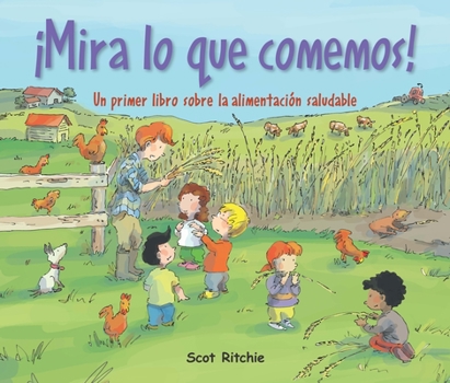 Paperback ¡Mira Lo Que Comemos!: Un Primer Libro Sobre La Alimentación Saludable [Spanish] Book
