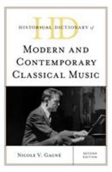 Hardcover Historical Dictionary of Modern and Contemporary Classical Music Book