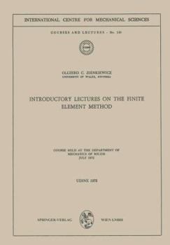 Paperback Introductory Lectures on the Finite Element Method: Course Held at the Department of Mechanics of Solids, July 1972 Book