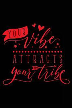 Paperback Your Vibe Attracts Your Tribe Book