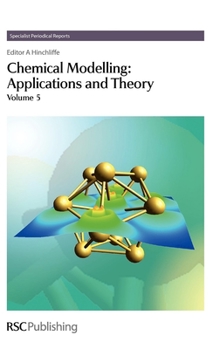 Hardcover Chemical Modelling: Applications and Theory Volume 5 Book