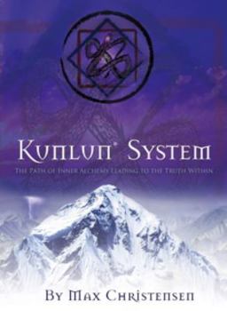 Paperback KUNLUN® System: The Path of Inner Alchemy Leading to the Truth Within Book