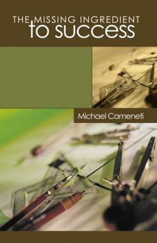 Paperback The Missing Ingredient to Success Book