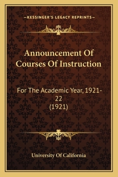 Paperback Announcement Of Courses Of Instruction: For The Academic Year, 1921-22 (1921) Book