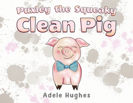 Paperback Puxley the Squeaky Clean Pig Book