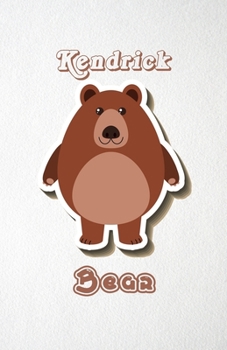 Paperback Kendrick Bear A5 Lined Notebook 110 Pages: Funny Blank Journal For Wide Animal Nature Lover Zoo Relative Family Baby First Last Name. Unique Student T Book