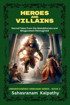 Heroes And Villains (Understanding Hinduism)