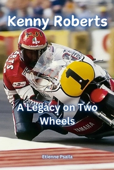 Paperback Kenny Roberts: A Legacy on Two Wheels Book