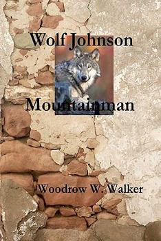 Paperback Wolf Johnson Mountainman Book