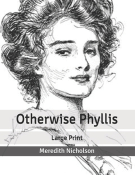 Otherwise Phyllis: Large Print