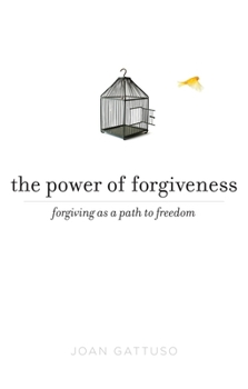 Paperback The Power of Forgiveness: Forgiving as a Path to Freedom Book