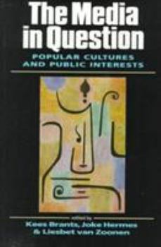 Paperback The Media in Question: Popular Cultures and Public Interests Book