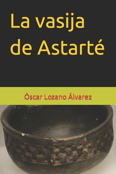 Paperback La vasija de Astarté [Spanish] Book