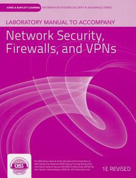 Paperback Laboratory Manual To Accompany Network Security, Firewalls, And Vpns (Jones & Bartlett Learning Information Systems Security & Assurance) Book