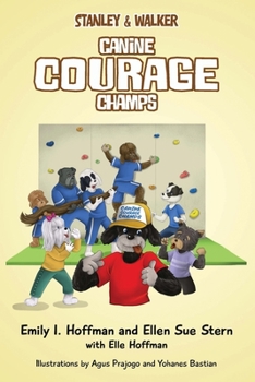 Paperback Canine Courage Champs: Stanley & Walker Book