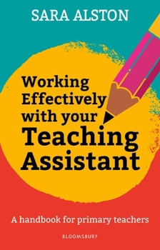 Paperback Working Effectively With Your Teaching Assistant: A handbook for primary teachers Book