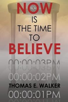 Paperback Now Is the Time to Believe Book