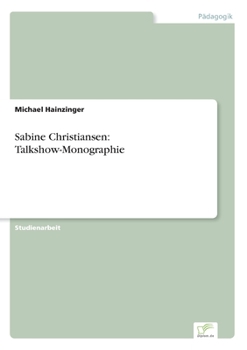 Sabine Christiansen: Talkshow-Monographie