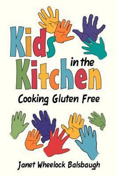 Paperback Kids In The Kitchen: Cooking Gluten Free Book