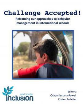 Paperback Challenge Accepted!: Reframing our approaches to behavior management in international schools Book