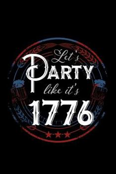 Paperback Let's Party Like It's 1776: 120 Pages, Soft Matte Cover, 6 x 9 Book