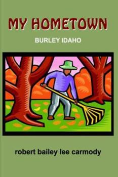 Paperback My Hometown: Burley Idaho Book