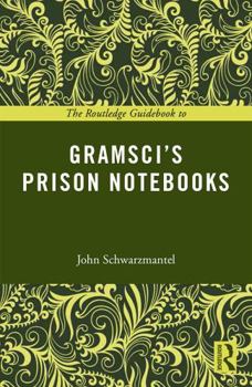 Paperback The Routledge Guidebook to Gramsci's Prison Notebooks Book