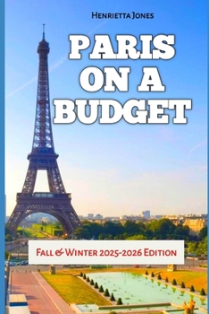 Paperback Paris on a Budget: Fall & Winter 2025-2026 Edition Book