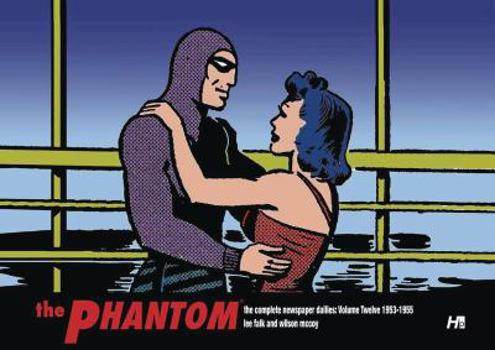 The Phantom: The Complete Newspaper Dailies, Vol. 12: 1953-1954 - Book #12 of the Phantom: The Complete Newspaper Dailies