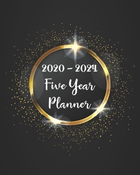 2020 - 2024 Five Year Planner: Monthly Planners Schedule Organizer 60 Months Calendar, 5 Year Monthly Appointment Notebook, Agenda Schedule Organizer ... Book Gold Cover (2020-2024 Monthly planner)