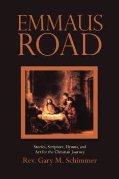 Hardcover Emmaus Road: Stories, Scripture, Hymns, and Art for the Christian Journey Book