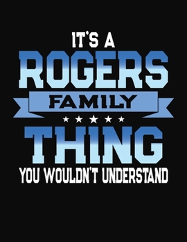 Paperback It's A Rogers Family Thing You Wouldn't Understand: 2094 Monthly Planner and Organizer Book