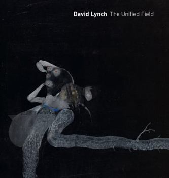 Hardcover David Lynch: The Unified Field Book