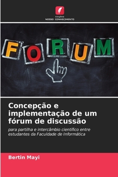 Paperback Concepção e implementação de um fórum de discussão [Portuguese] Book