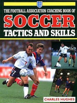 Paperback The Football Association Book Of Soccer Tactics and Skills Book