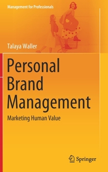 Hardcover Personal Brand Management: Marketing Human Value Book