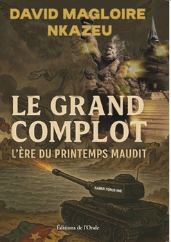 Le grand complot (French Edition)