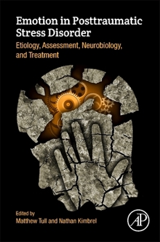 Hardcover Emotion in Posttraumatic Stress Disorder: Etiology, Assessment, Neurobiology, and Treatment Book