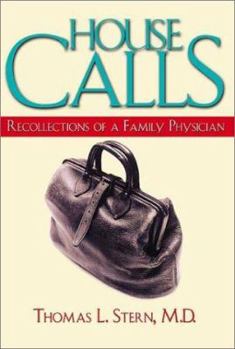 House Calls - Recollections of a Family Physician