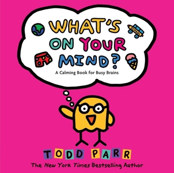 Hardcover What's on Your Mind?: A Calming Book for Busy Brains Book