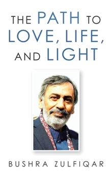 Hardcover The Path to Love, Life, and Light Book