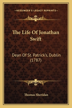 Paperback The Life Of Jonathan Swift: Dean Of St. Patrick's, Dublin (1787) Book