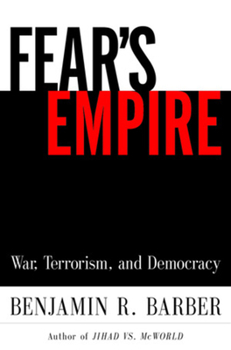 Hardcover Fear's Empire: War, Terrorism, and Democracy in the Age of Independence Book