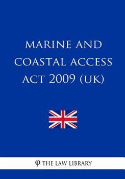 Paperback Marine and Coastal Access Act 2009 (UK) Book