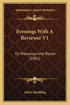 Paperback Evenings With A Reviewer V1: Or Macaulay And Bacon (1881) Book