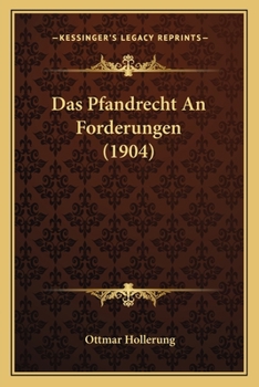 Paperback Das Pfandrecht An Forderungen (1904) [German] Book