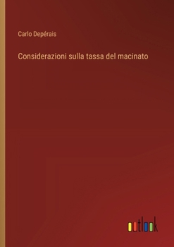 Considerazioni sulla tassa del macinato (Italian Edition)