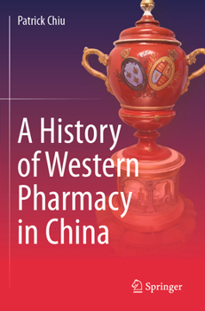 Paperback A History of Western Pharmacy in China Book